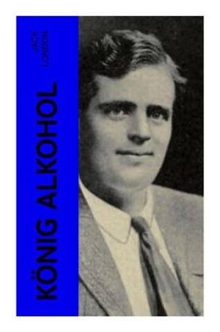 Buch König Alkohol Jack London