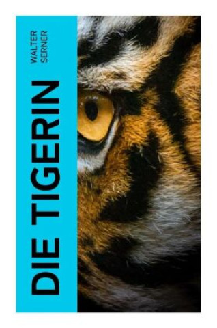 Knjiga Die Tigerin Walter Serner