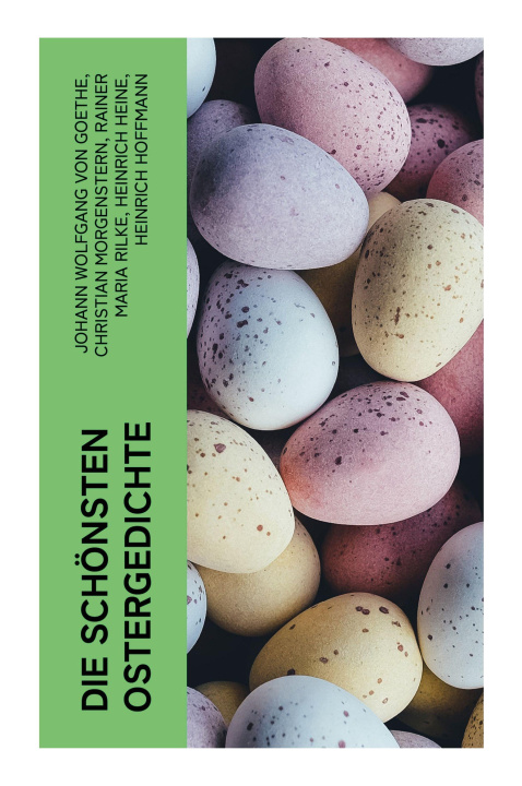 Knjiga Die schönsten Ostergedichte Johann Wolfgang von Goethe