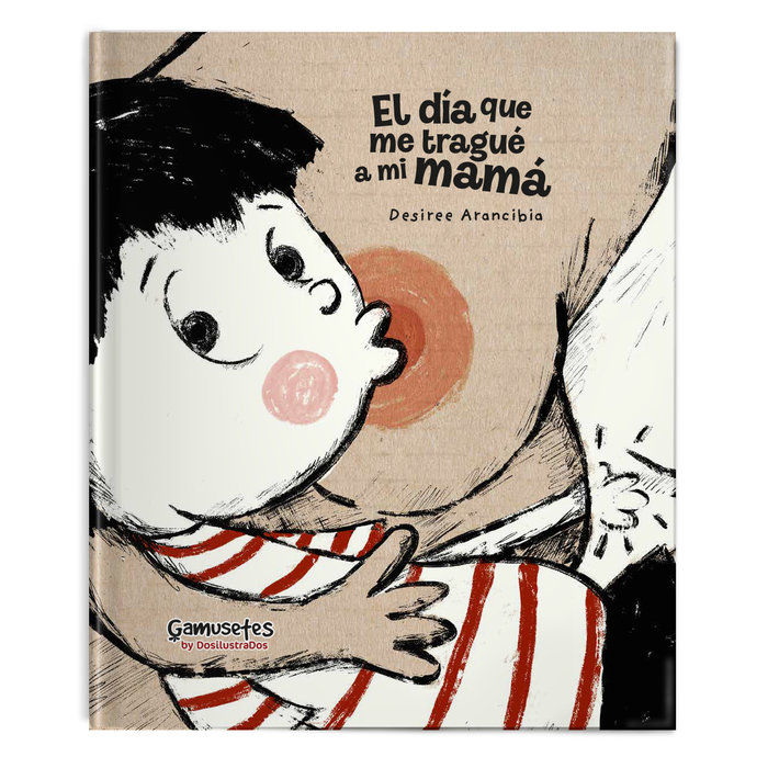 Buch El día que me tragué a mi mamá Arancibia