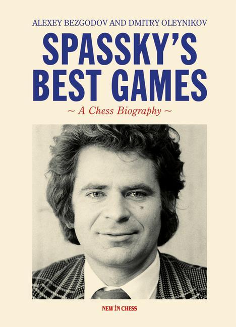 Kniha Spassky's Best Games: A Chess Biography Dmitry Aleynikov