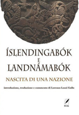 Könyv Íslendingabók e Landnámabók. Nascita di una nazione 