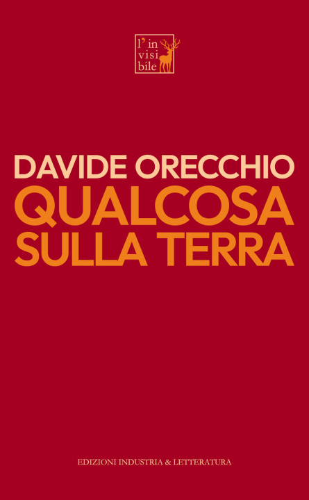 Könyv Qualcosa sulla terra Davide Orecchio