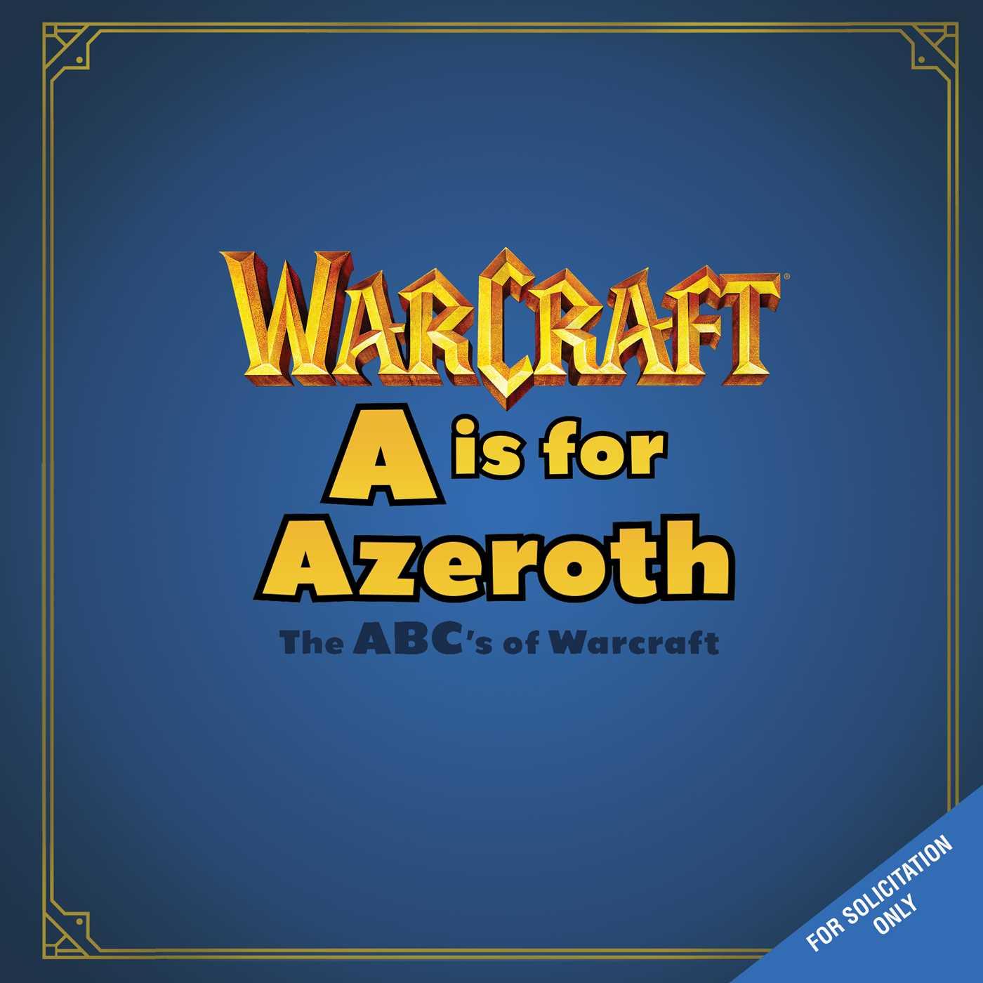 Kniha A is for Azeroth: The Abc's of World of Warcraft Christie Golden