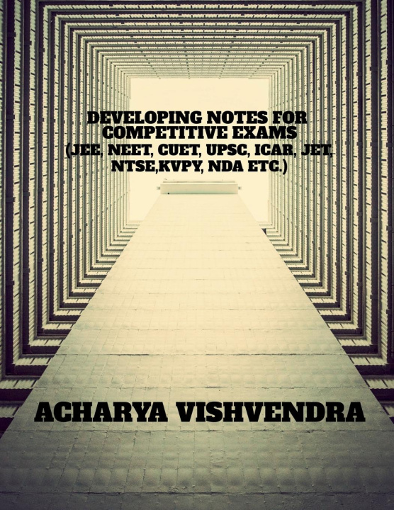 Knjiga DEVELOPING NOTES FOR COMPETITIVE EXAMS Acharya Vishvendra