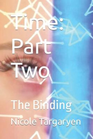 Knjiga Time: Part Two: The Binding Nicole Targaryen