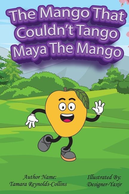 Knjiga The Mango that Couldn't Tango Tamara Reynolds