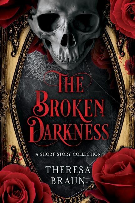 Knjiga The Broken Darkness theresa a braun