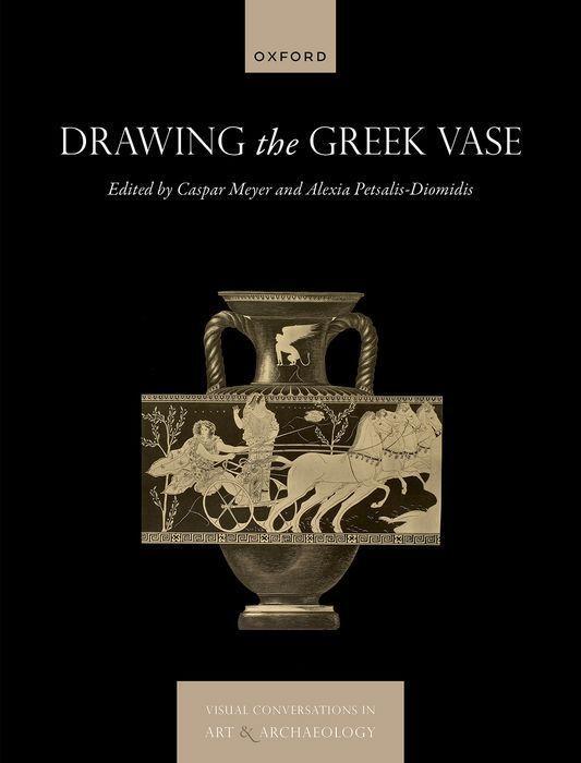 Book Drawing the Greek Vase Classical Reception Between Art and Archaeology (Hardback) 