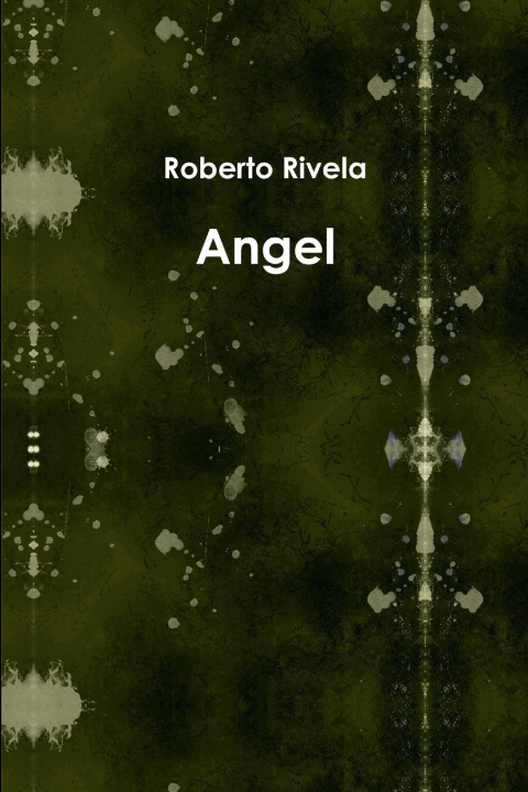 Knjiga Angel Roberto Rivela