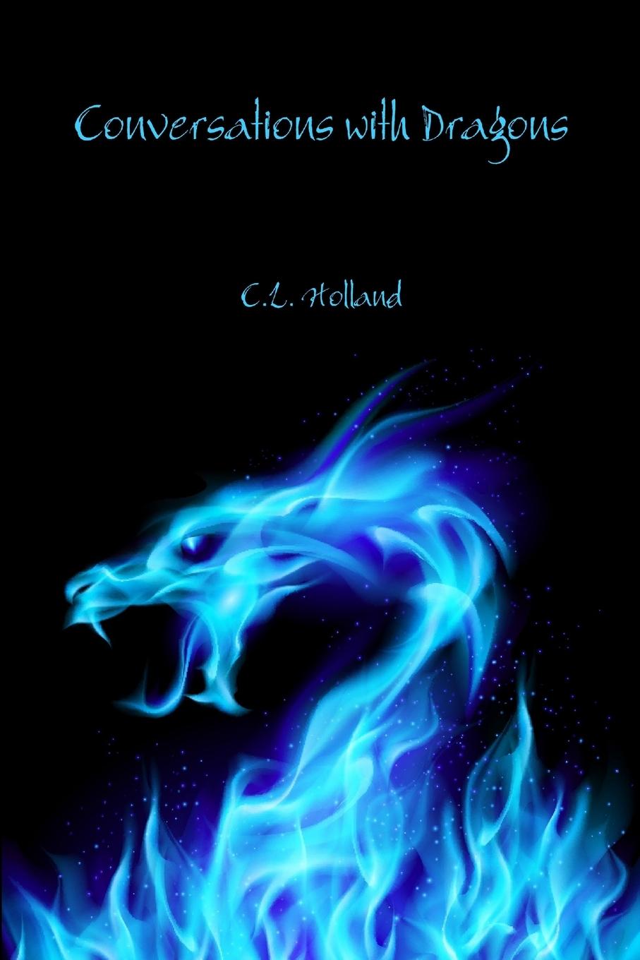 Knjiga Conversations with Dragons C.L. Holland