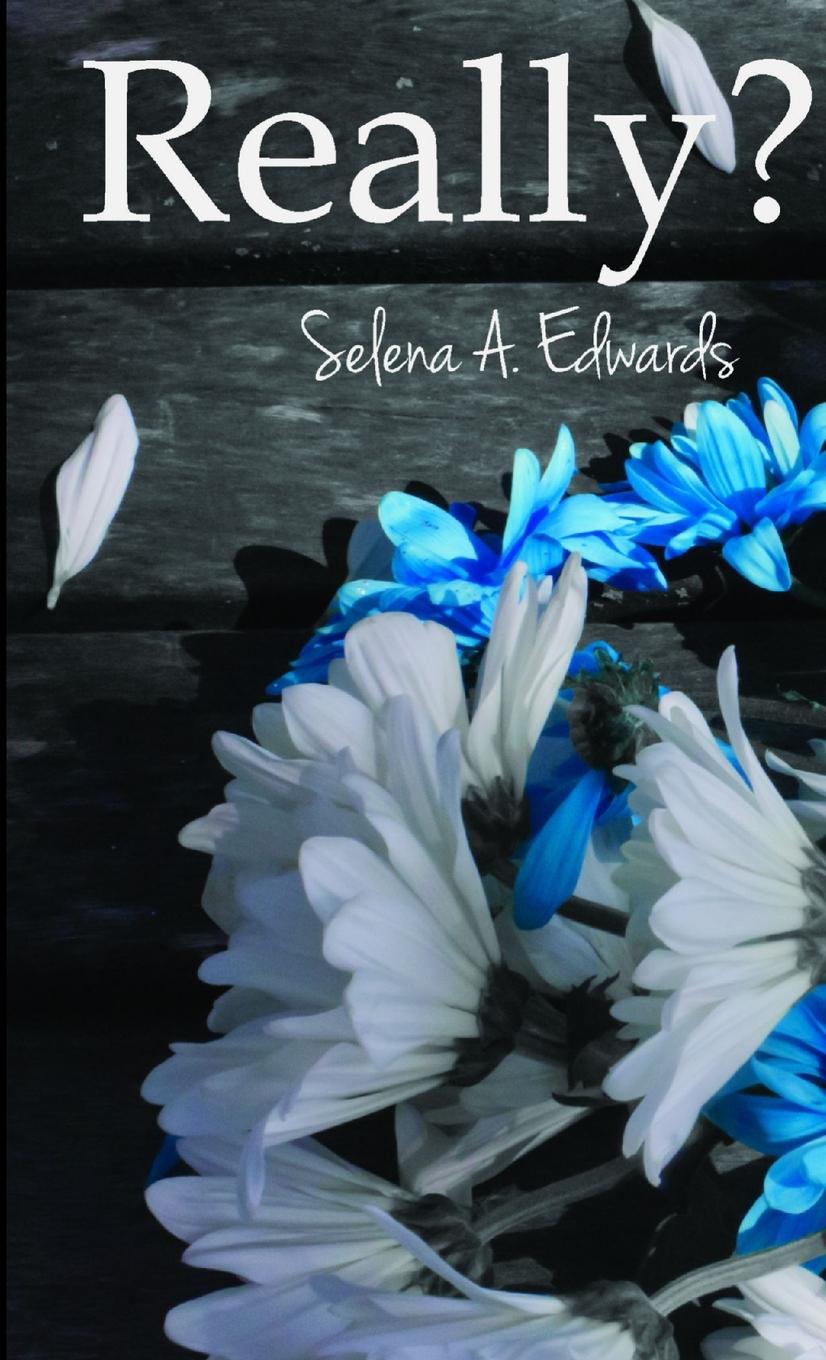 Knjiga Really? Selena A. Edwards