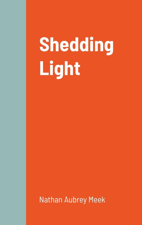 Knjiga Shedding Light Nathan Aubrey Meek