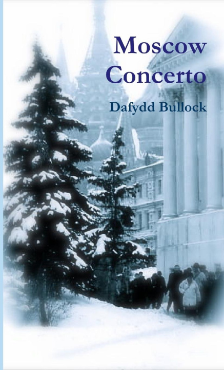 Knjiga Moscow Concerto Dafydd Bullock