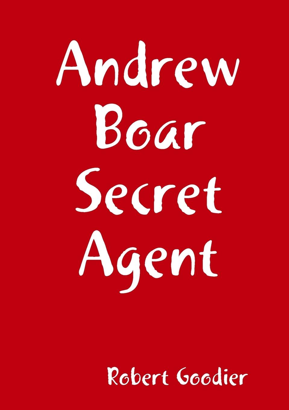 Buch Andrew Boar Secret Agent Robert Goodier