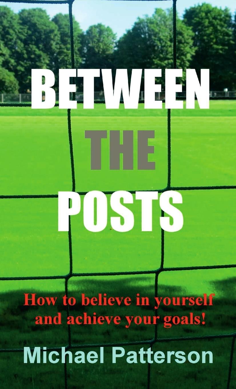 Knjiga Between the Posts Michael Patterson