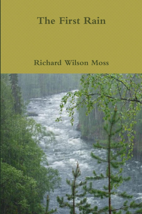 Book The First Rain Richard Wilson Moss