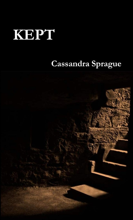 Knjiga Kept Cassandra Sprague