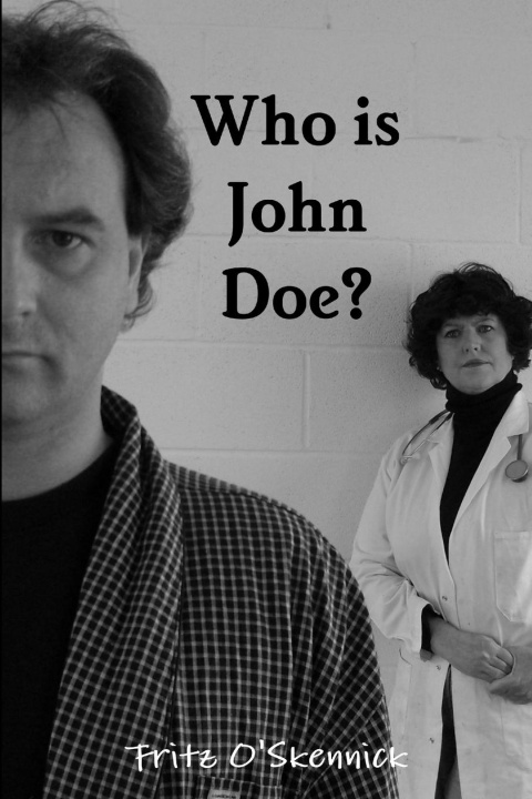 Knjiga Who is John Doe? Fritz O'Skennick