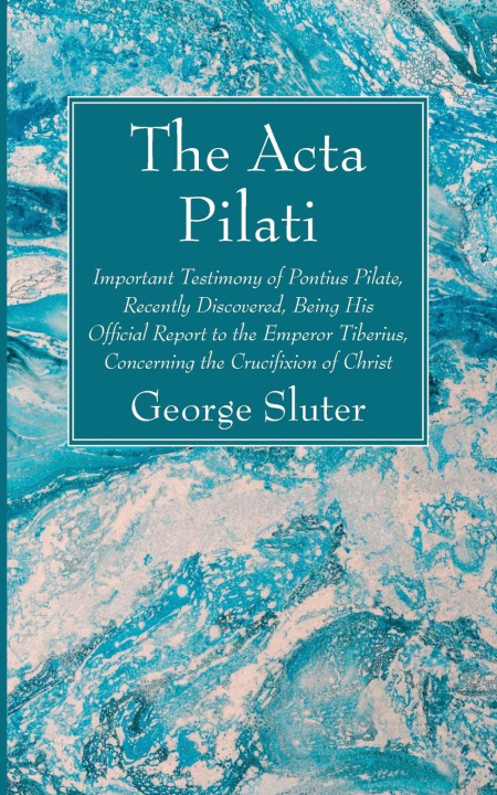 Knjiga The Acta Pilati George Sluter