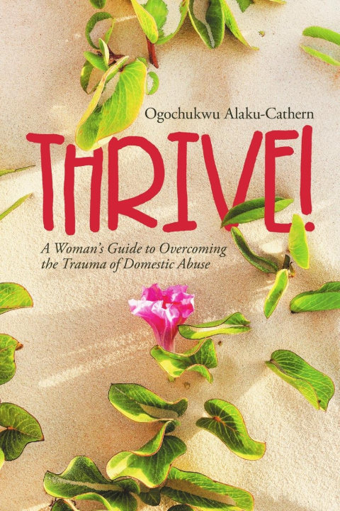 Knjiga Thrive! Ogochukwu Alaku-Cathern