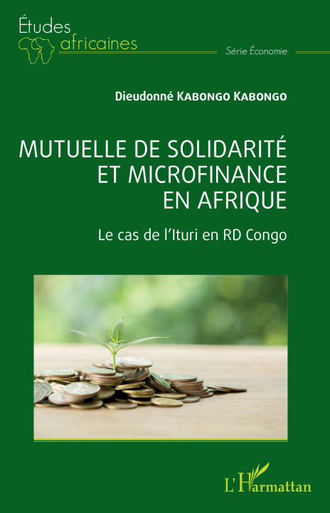 Knjiga Mutuelle de solidarité et microfinance en Afrique Kabongo Kabongo