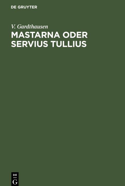 Knjiga Mastarna oder Servius Tullius V. Gardthausen