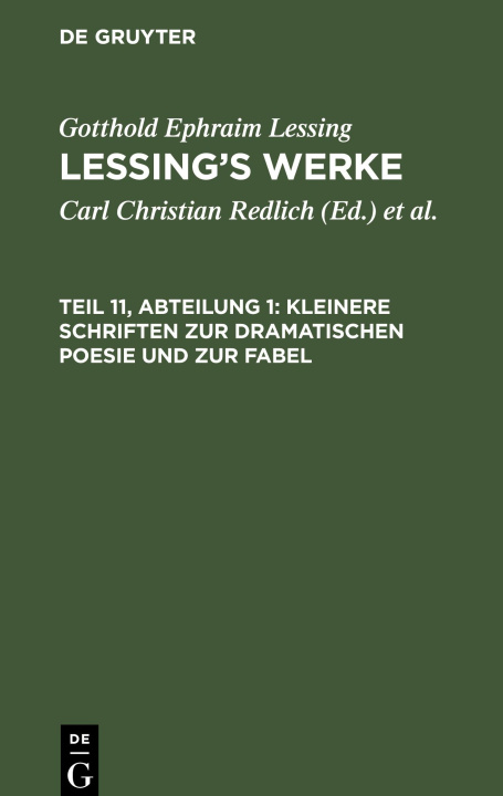 Kniha Lessing?s Werke, Teil 11, Abteilung 1, Kleinere Schriften zur dramatischen Poesie und zur Fabel 