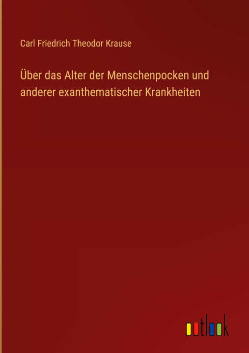 Book Über das Alter der Menschenpocken und anderer exanthematischer Krankheiten 