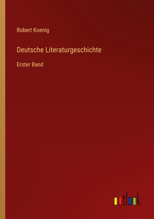 Knjiga Deutsche Literaturgeschichte Robert Koenig