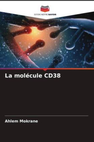 Book La molécule CD38 Ahlem Mokrane