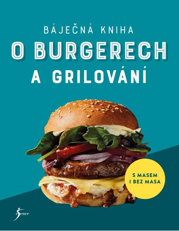 Carte Báječná kniha o burgerech a grilování 