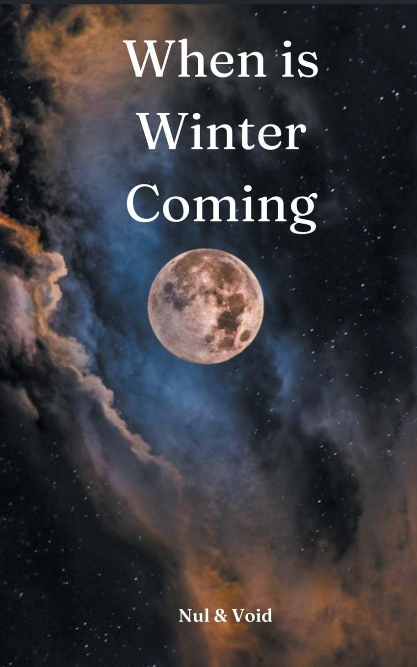 Knjiga When is Winter Coming Nul and Void