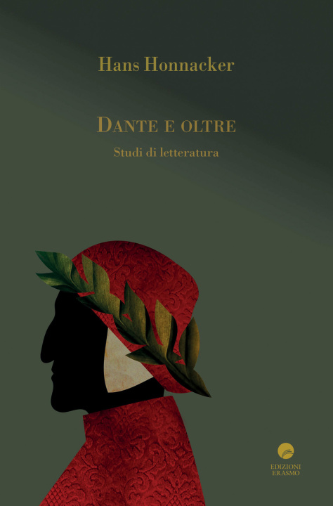 Carte Dante e oltre. Studi di letteratura Hans Honnacker