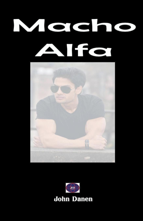 Buch Macho Alfa John Danen