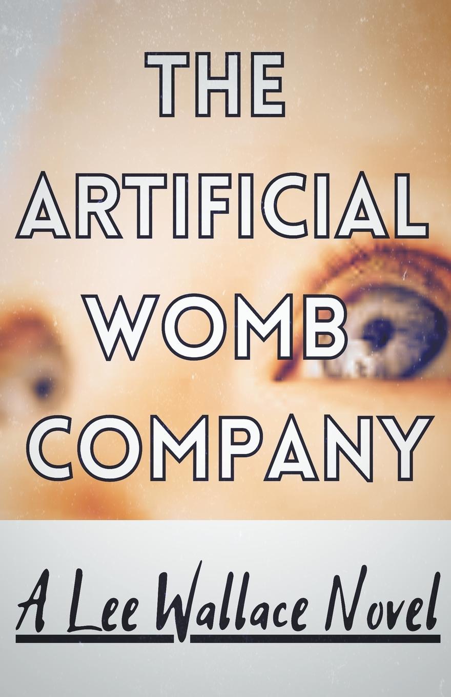 Книга The Artificial Womb Company 