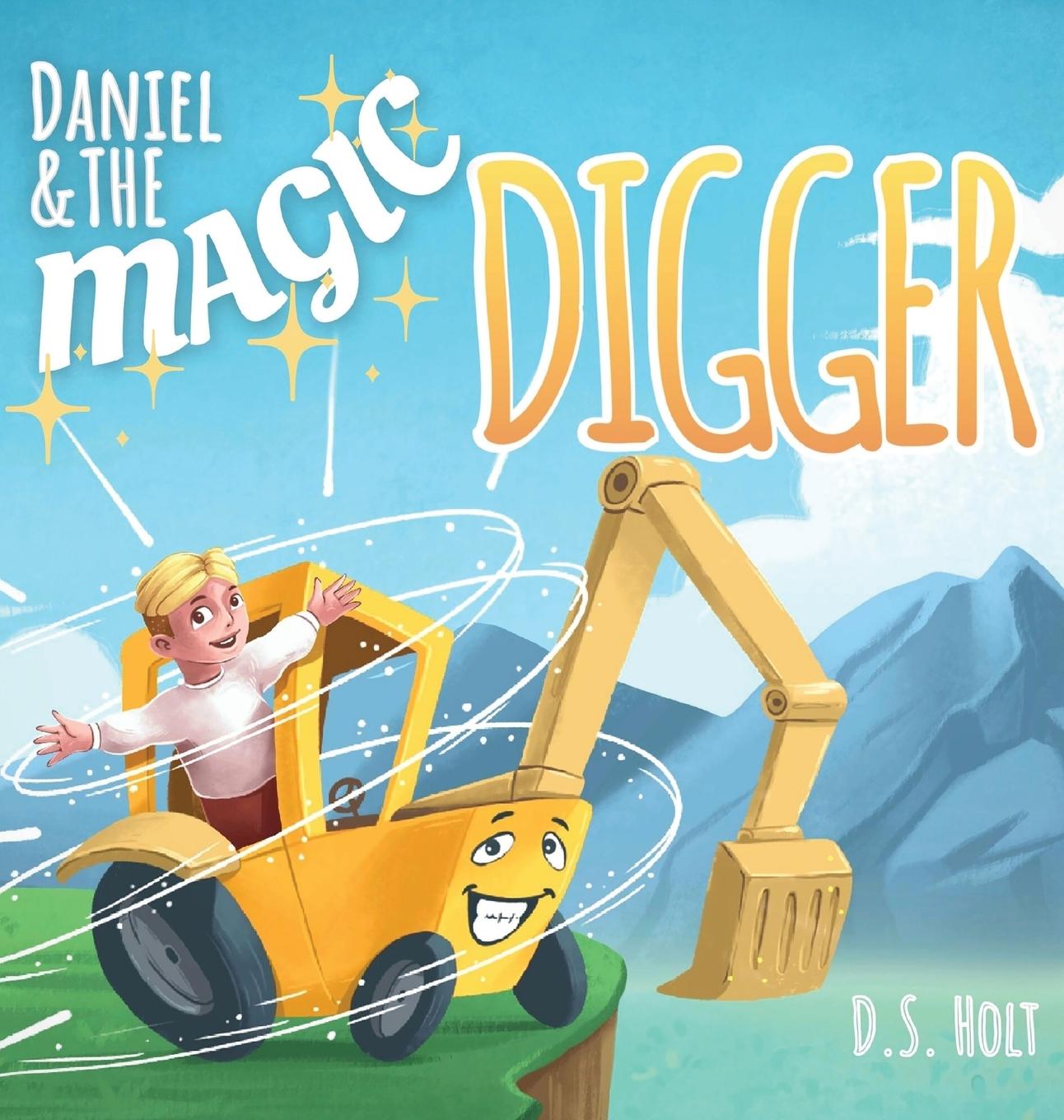 Knjiga Daniel & the Magic Digger D.S. Holt