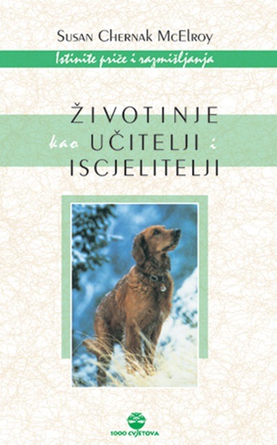 Buch Životinje kao učitelji i iscjelitelji Susan Chernak McElroy