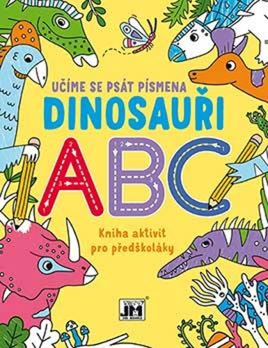 Книга Kniha aktivit pro předškoláky Učíme se psát písmena Dinosauři 