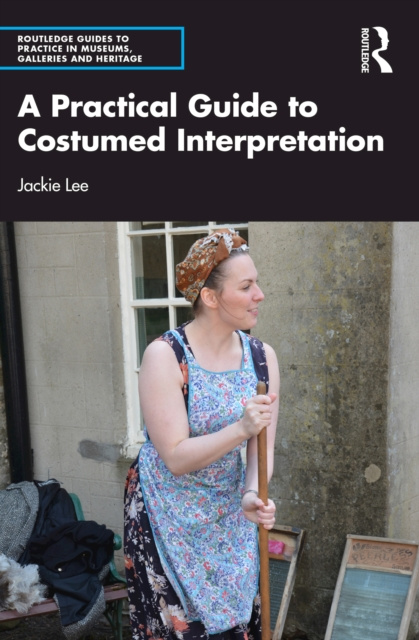 E-knjiga Practical Guide to Costumed Interpretation Jackie Lee