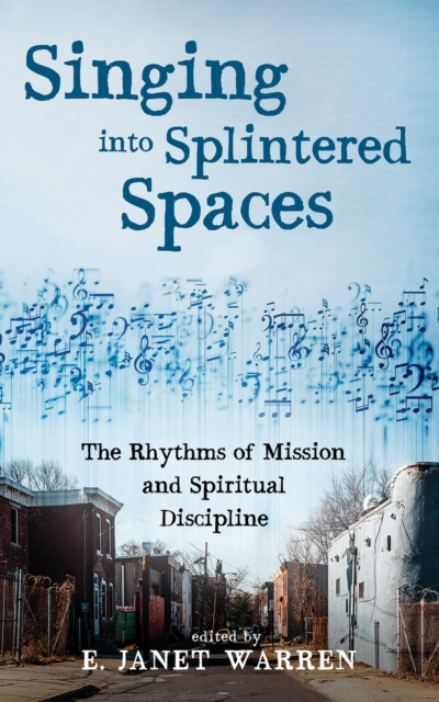 E-knjiga Singing into Splintered Spaces E. Janet Warren