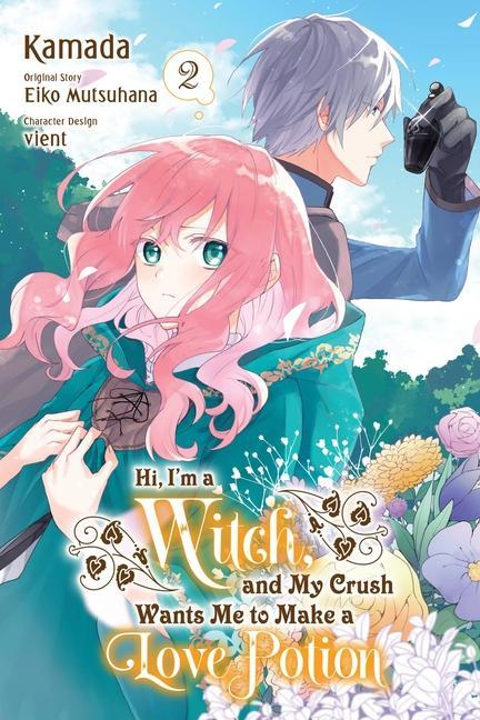 Книга Hi, I'm a Witch, and My Crush Wants Me to Make a Love Potion, Vol. 2 Eiko Mutsuhana