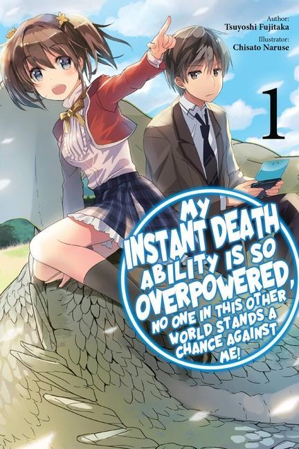 Könyv My Instant Death Ability Is So Overpowered, No One in This Other World Stands a Chance Against Me!, Vol. 1 (light novel) 
