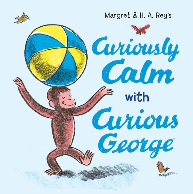 Kniha Curiously Calm with Curious George Margret Rey