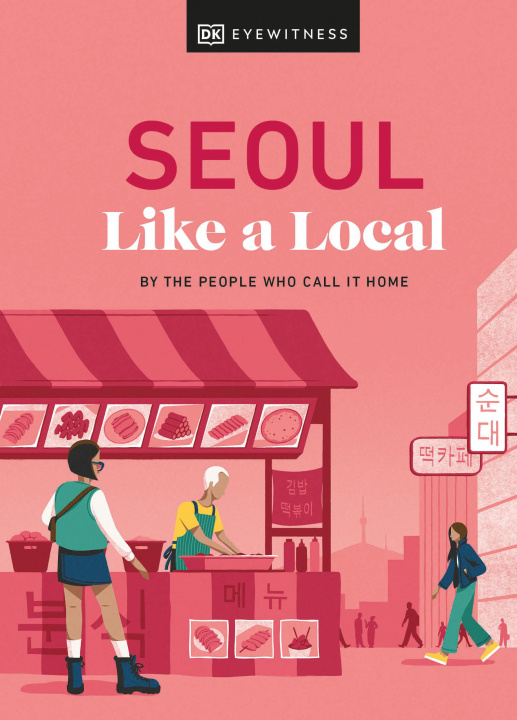 Kniha Seoul Like a Local: By the People Who Call It Home 