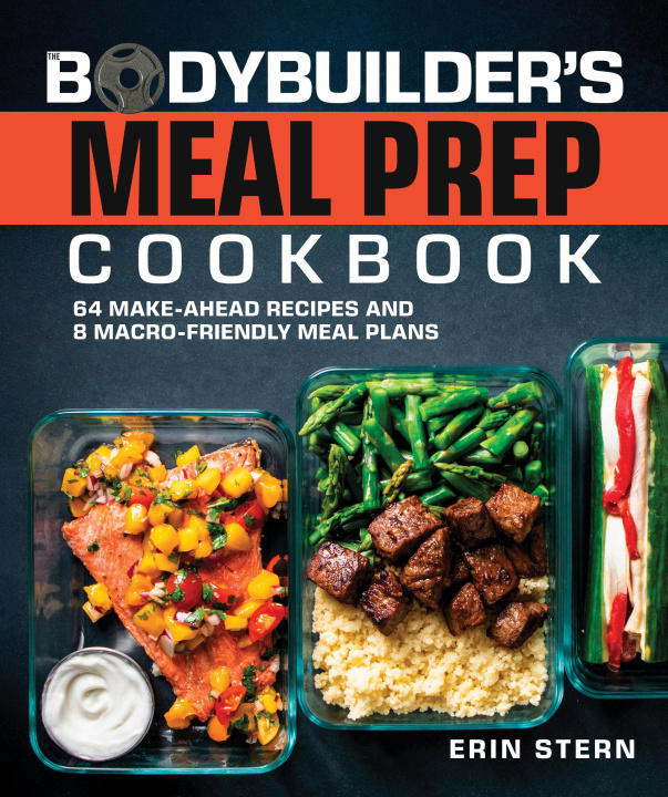 Könyv The Bodybuilder's Kitchen Meal Prep Cookbook: Delicious Recipes and Muscle-Building Meal Plans 