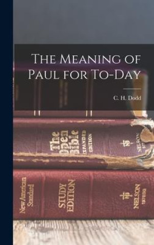 Knjiga The Meaning of Paul for To-day Dodd C. H. (Charles Harold)