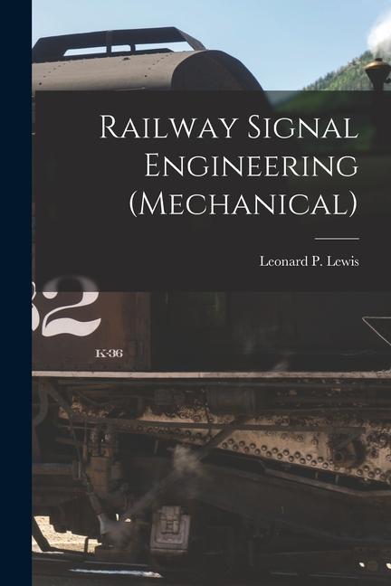 Kniha Railway Signal Engineering (Mechanical) 