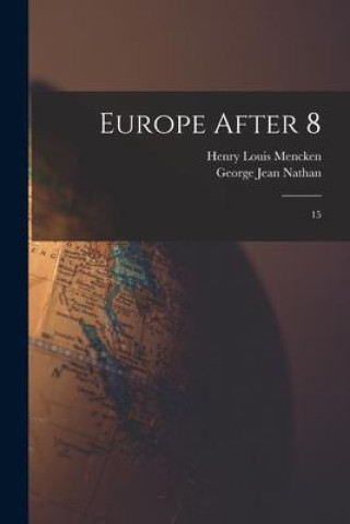 Knjiga Europe After 8: 15 George Jean Nathan