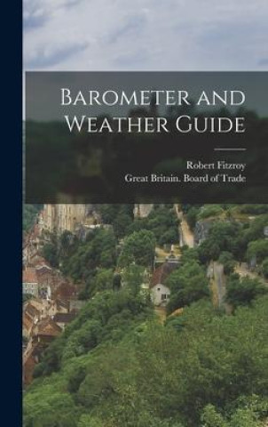 Knjiga Barometer and Weather Guide Great Britain Board Of Trade